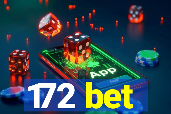 172 bet